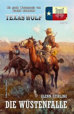 Texas Wolf Band 78: Die Wüstenfalle (eBook, ePUB) - Stirling, Glenn