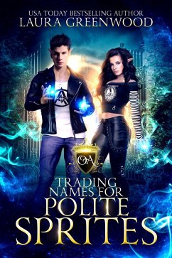 Trading Names For Polite Sprites (Obscure Academy, #6) (eBook, ePUB) - Greenwood, Laura