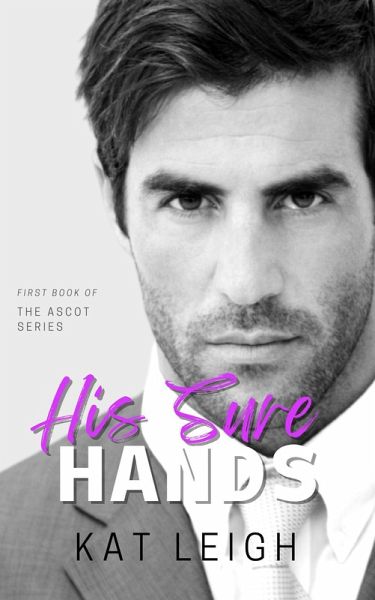 His Sure Hands (The Ascot Series) (eBook, ePUB) His Sure Hands (The Ascot Series) (eBook, ePUB)
