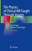 The Physics of Clinical MR Taught Through Images (eBook, PDF)