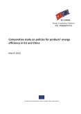Comparative Study on Policies for Products' Energy Efficiency in EU and China (Joint Statement Report Series, #6) (eBook, ePUB)