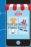 Top 20 Work From Home Jobs: Make Money At Home (eBook, ePUB)