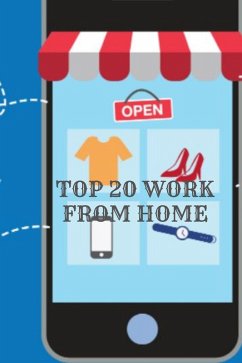 Top 20 Work From Home Jobs: Make Money At Home (eBook, ePUB) - Basak, Anindita