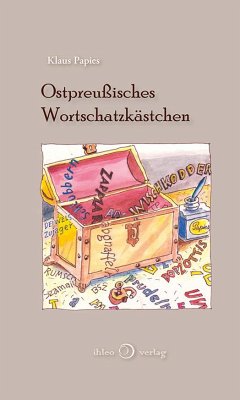 Ostpreußisches Wortschatzkästchen - Papies, Klaus