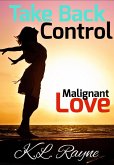 Malignant Love: Take Back Control (Clouds of Rayne, #22) (eBook, ePUB)