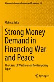 Strong Money Demand in Financing War and Peace