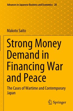Strong Money Demand in Financing War and Peace - Saito, Makoto