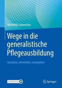 Wege in die generalistische Pflegeausbildung - Löwenstein, Mechthild