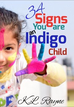 34 Signs You are an Indigo Child (Clouds of Rayne, #27) (eBook, ePUB) - Rayne, K. L.