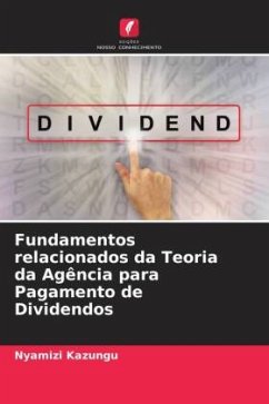 Fundamentos relacionados da Teoria da Agência para Pagamento de Dividendos - Kazungu, Nyamizi