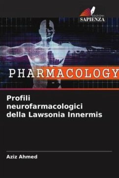 Profili neurofarmacologici della Lawsonia Innermis - Ahmed, Aziz
