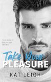 Take Your Pleasure (The Ascot Series) (eBook, ePUB)