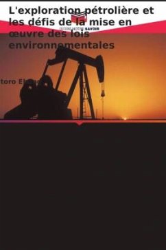 L'exploration pétrolière et les défis de la mise en ¿uvre des lois environnementales - Ebong, Itoro