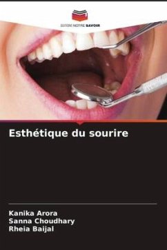 Esthétique du sourire - Arora, Kanika;Choudhary, Sanna;Baijal, Rheia