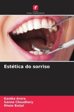 Estética do sorriso - Arora, Kanika;Choudhary, Sanna;Baijal, Rheia