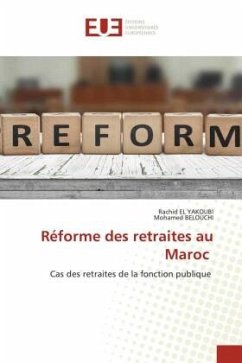 Réforme des retraites au Maroc - EL YAKOUBI, Rachid;BELOUCHI, Mohamed