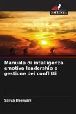 Manuale di intelligenza emotiva leadership e gestione dei conflitti