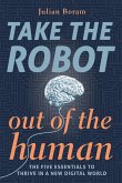 Take The Robot Out of The Human