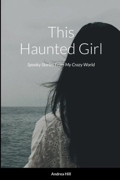 This Haunted Girl - Hill, Andrea