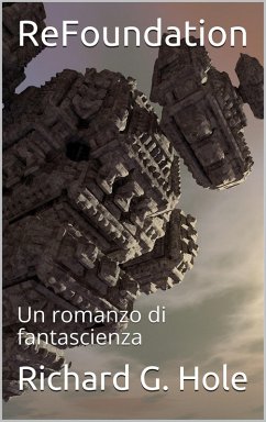 Cover ReFoundation: Un Romanzo di Fantascienza (Fantascienza e fantasy, #5) (eBook, ePUB)