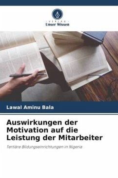 Auswirkungen der Motivation auf die Leistung der Mitarbeiter - Aminu Bala, Lawal