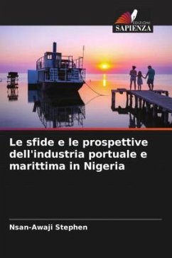 Le sfide e le prospettive dell'industria portuale e marittima in Nigeria - Stephen, Nsan-Awaji