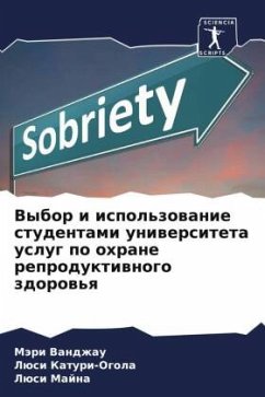 Vybor i ispol'zowanie studentami uniwersiteta uslug po ohrane reproduktiwnogo zdorow'q - Vandzhau, Märi;Katuri-Ogola, Lüsi;Majna, Lüsi