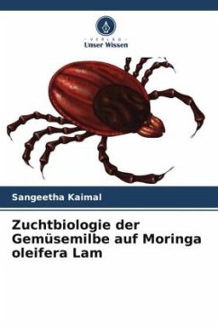 Zuchtbiologie der Gemüsemilbe auf Moringa oleifera Lam - Kaimal, Sangeetha