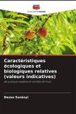 Caractéristiques écologiques et biologiques relatives (valeurs indicatives)