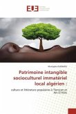 Patrimoine intangible socioculturel immatériel local algérien :