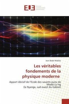 Les véritables fondements de la physique moderne - Mabika, Jean Bedel