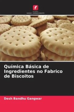 Química Básica de Ingredientes no Fabrico de Biscoitos - Gangwar, Desh Bandhu