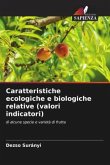 Caratteristiche ecologiche e biologiche relative (valori indicatori)