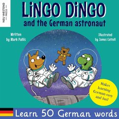 Lingo Dingo and the German astronaut - Cottell, James; Pallis, Mark