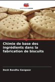 Chimie de base des ingrédients dans la fabrication de biscuits