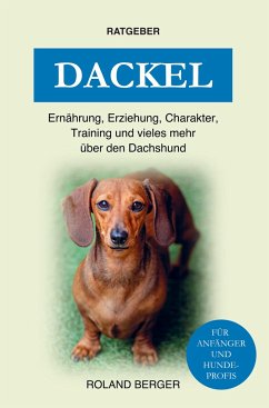 Dackel - Ratgeber, Mein Hund fürs Leben