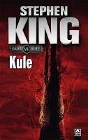 Kule - Kara Kule Serisi 7. Kitap - King, Stephen