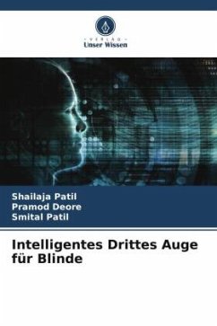 Intelligentes Drittes Auge für Blinde - Patil, Shailaja;Deore, Pramod;Patil, Smital