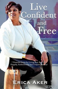 Live Confident And Free - Aker, Erica