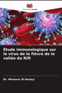Étude immunologique sur le virus de la fièvre de la vallée du Rift - Al-Aesayi, Dr. Mansour
