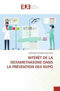 INTÉRÊT DE LA DEXAMETHASONE DANS LA PRÉVENTION DES NVPO - GILLES GAEL, AGHOAGNI GOUAJIO