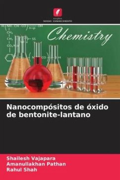 Nanocompósitos de óxido de bentonite-lantano - Vajapara, Shailesh;Pathan, Amanullakhan;Shah, Rahul