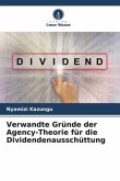 Verwandte Gründe der Agency-Theorie für die Dividendenausschüttung