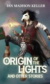 Origin of the Lights and Other Stories (eBook, ePUB)