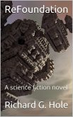 ReFoundation: A Science Fiction Novel (Science Fiction and Fantasy, #5) (eBook, ePUB)