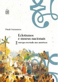 Ecletismo e museus nacionais (eBook, ePUB)