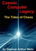 Cosmic Computer Legacy: The Tides of Chaos (eBook, ePUB)