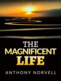 The Magnificent Life (eBook, ePUB) - Norvell, Anthony