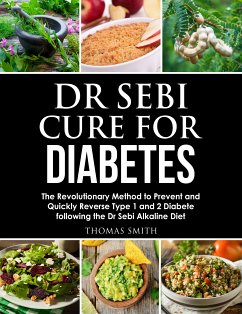 Dr Sebi Cure for Diabetes (eBook, ePUB) - Smith, Thomas