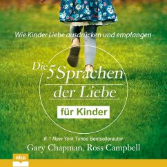 Die fünf Sprachen der Liebe für Kinder (MP3-Download) - Chapman, Gary; Campbell, Ross